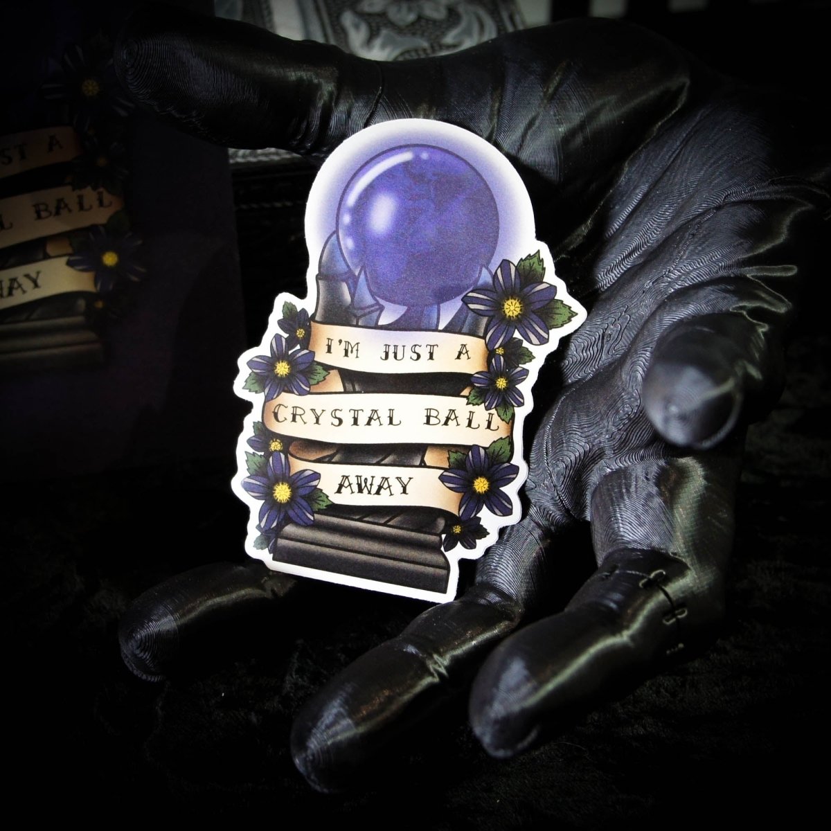 Im Just A Crystal Ball Away Vinyl Sticker
