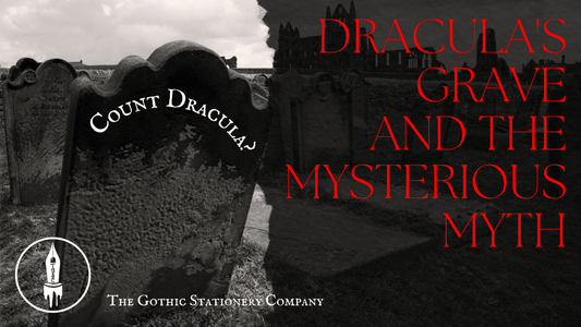 Unveiling Whitby's Allure: Dracula's Grave and the Mysterious Myth - The Gothic Stationery Company