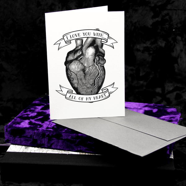 Gothic Heart Valentine's Card - All Of My Heart Anatomical Heart