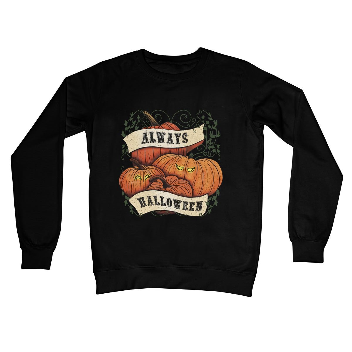 Always Halloween Crew Neck Sweatshirt - The Gothic Stationery Company - Apparel